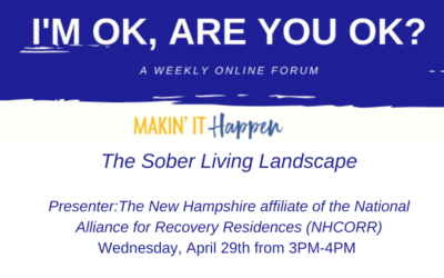 Join us this Wednesday, April 29th from 3PM-4PM for the Sober Living Landscape part of our I’m ok, are you ok forum