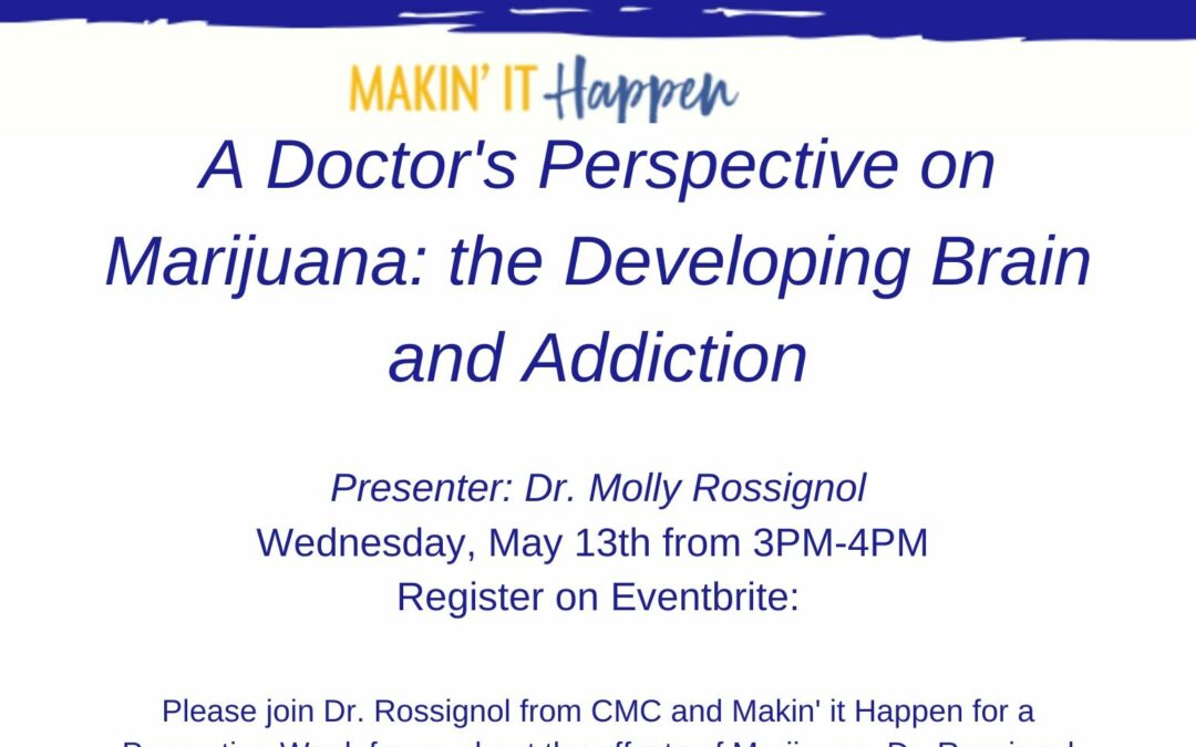 A Doctor’s Perspective on Marijuana: the Developing Brain and Addiction