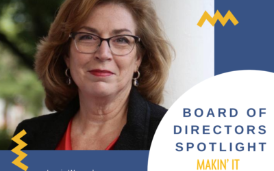 Makin’ It Happen Board Spotlight with Board President Laurie Warnock