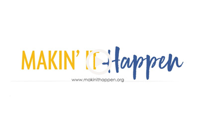 Makin’ It Happen – Building Resilient Communities