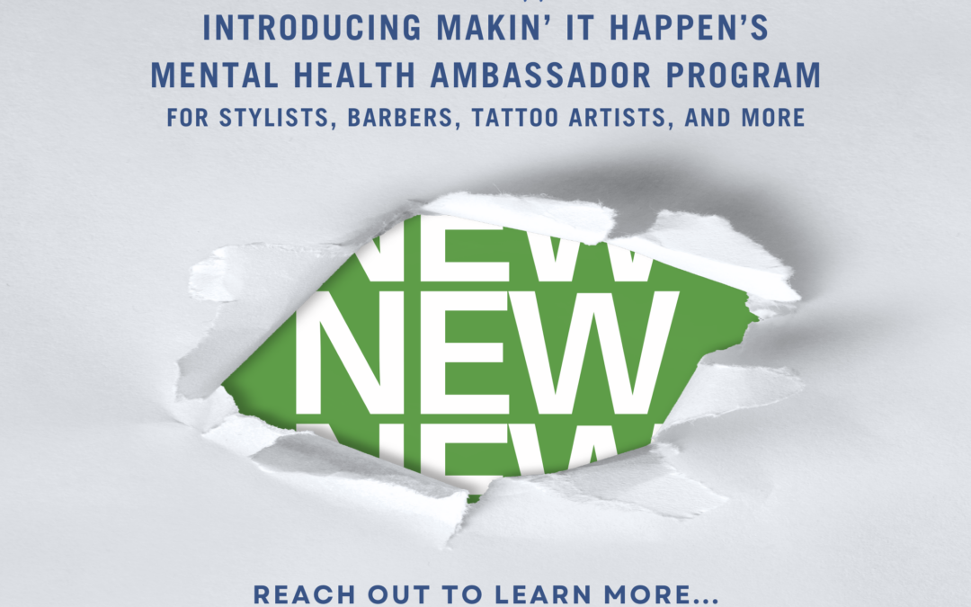 Be a Mental Health Ambassador with Makin’ It Happen!